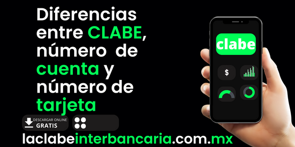 estas son las principales diferencias entre CLABE interbancaria, número de cuenta y número de tarjeta